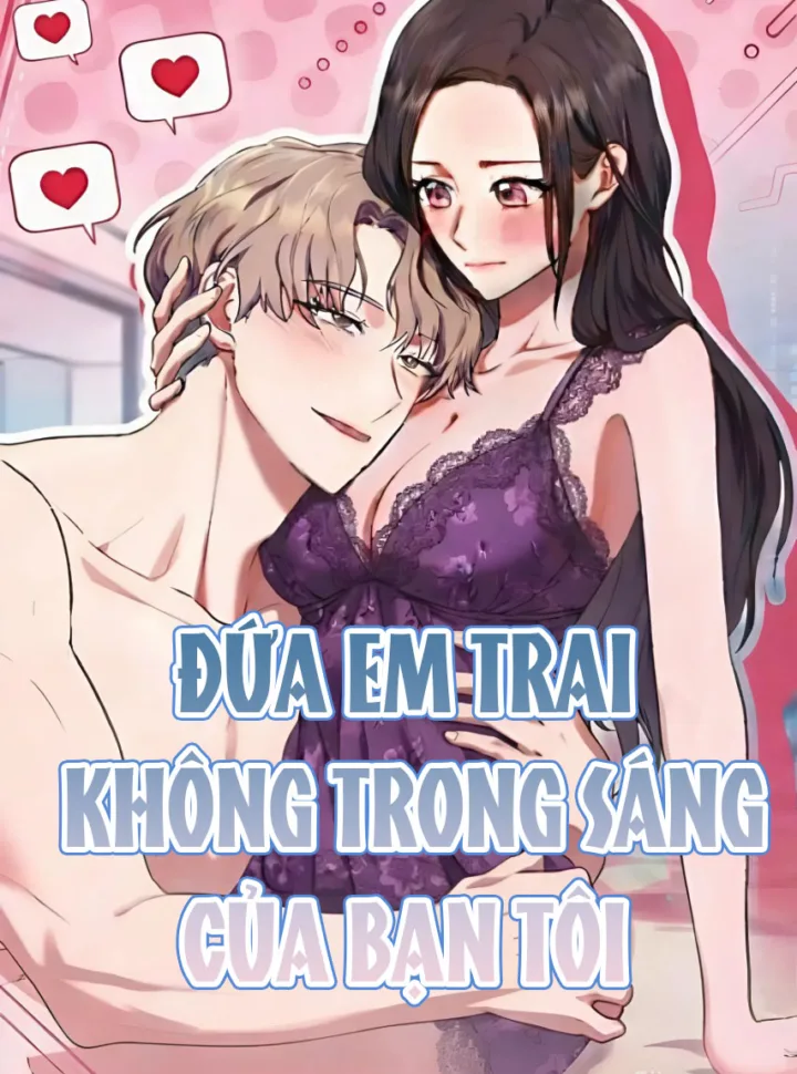 Đứa Em Trai Không Trong Sáng Của Bạn Tôi