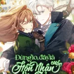 dung-lo-day-la-cuoc-hon-nhan-lua-dao-co-thoa-thuan-truoc