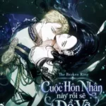 the-broken-ring-cuoc-hon-nhan-nay-roi-se-do-vo