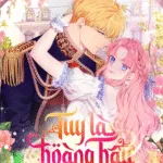 tuy-la-hoang-hau-nhung-toi-muon-ne-hoang-de